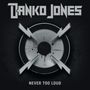 Danko Jones: Never Too Loud, LP