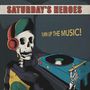 Saturday's Heroes: Turn Up The Music!, LP