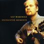 Ulf Wakenius (geb. 1958): Enchanted Moments, CD