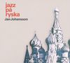 Jan Johansson (1931-1968): Jazz Pa Ryska - Russian Folk Songs, CD