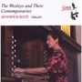 Jennifer Bate - The Wesleys and Their Contemporaries, CD