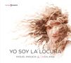 YO SOY LA LOCURA. Darunter: RAQUEL ANDUEZA & LAGALANÍA. Verschwommenes Gesicht mit wehendem lockigem Haar., CD