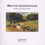 Walter Courvoisier: Lieder & Klavierwerke, CD