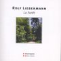 Rolf Liebermann (1910-1999): La Foret, 2 CDs