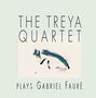 Treya Quartet: Treya Quartet Plays G. Faure, CD