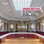 Orgelfestival im Stadtcasino Basel 2020, 3 CDs