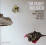 Tom Rainey: Obbligato, CD