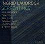 Ingrid Laubrock (geb. 1970): Serpentines, CD