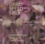 Chris Speed: Respect For Your Toughness, CD