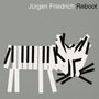 Jürgen Friedrich: Reboot, CD