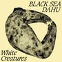 Black Sea Dahu: White Creatures, CD, CD