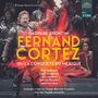 Gaspare Spontini: Fernando Cortez, 3 CDs