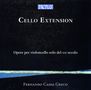 : Cello Extension - Opere per violincello solo del XXI secolo, CD
