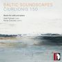 "BALTIC SOUNDSCAPES ČIURLIONIS 150. Music for cello and piano. Gleb Pyšniak | cello. Rokas Zubovas | piano." Abstrakte Landschaft., CD
