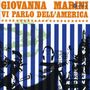 Giovanna Marini (geb. 1937): Vi Parlo Dell'America, CD