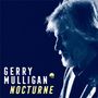 Gerry Mulligan: Nocturne (180g) (Limited Handnumbered Edition) (remastered), 2 LPs, 2 LPs