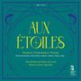 : Französische Orchesterwerke "Aux Etoiles - French Symphonic Poems", CD,CD