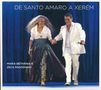 Maria Bethânia & Zeca Pagodinho: De Santo Amaro A Xerém, 2 CDs, 2 CDs