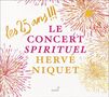 Le Concert Spirituel - Les 25 Ans, 2 CDs