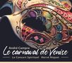 Andre Campra: La Carnaval de Venise (Opera-ballet,Paris 1699), CD,CD