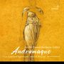 Andre Modeste Gretry (1741-1813): Andromaque, 2 CDs
