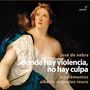 Jose de Nebra: Donde hay violencia, no hay culpa (Zarzuela in 2 Akten, Madrid 1744), 2 CDs