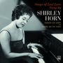 Shirley Horn: Songs Of Lost Love Sung By Shirley Horn: Embers And Ashes / Where Are You Going, CD