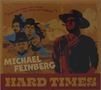 Michael Feinberg (geb. 1987): Hard Times, CD