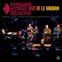 Canadian Jazz Collective: Live At Le Vauban, CD