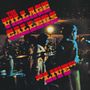 Village Callers: Live, LP