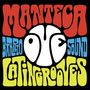 Text: MANTECA, LOVE, BARRIO SOUND, LATIN GROOVES.  
Stil: Farbenfrohe, psychedelische Typografie., LP