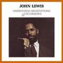 John Lewis (1920-2001): Improvised Meditations..., CD