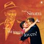 Frank Sinatra: Songs For Swingin' Lovers! (remastered) (180g), LP