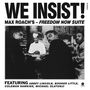 Max Roach: We Insist! Max Roach's Freedom Now Suite (remastered) (180g) (Limited Edition), LP