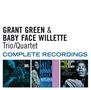 Grant Green & Baby Face Willette: Trio/Quartet: Complete Recordings, CD,CD