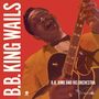 B.B. King: B.B. King Wails (180g) (Limited Edition) (+2 Bonus Tracks), LP, LP