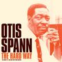 Otis Spann: The Hard Way + 4 Bonus Tracks, CD,CD