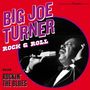 Big Joe Turner (1911-1985): Rock & Roll / Rockin' The Blues, CD