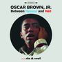 Oscar Jr. Brown: Between Heaven And Hell / Sin & Soul +3, CD