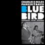 Miles Davis & Charlie Parker: Bluebird: Legendary Savoy Sessions, CD