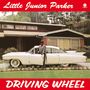 Little Junior Parker: Driving Wheel (180g) (Limited Edition) (+ 4 Bonus Tracks), LP