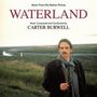 "Music From the Motion Picture WATERLAND. Music Composed and Conducted by CARTER BURWELL." Ein Mann in Landschaft.