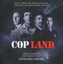 Text: "COP LAND", "Music from the Motion Picture", "Expanded and Remastered Edition", "Music Composed and Conducted by Howard Shore". 

Beschreibung: Vier ernst blickende Männer in Polizeiuniformen vor einem Brückenhintergrund., 2 CDs