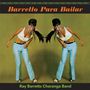 Ray Barretto: Barretto Para Bailar (180g) (Audiophile Virgin Vinyl) (+1 Bonus Track), LP