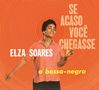 Elza Soares: Se Acaso Você Chegasse / A Bossa Negra (Limited Edition), CD
