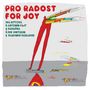 Iva Bittová, Vladimir Václavek, Antonin Fajt, Ivo Viktorin & Babačka: Pro Radost, CD, CD