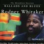 Rodney Whitaker: Ballads And Blues, CD, CD