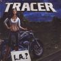 Tracer: L.A.?, CD