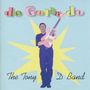 Tony D. Band: Do Gotta Do, CD
