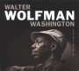 Walter 'Wolfman' Washington: My Futur Is My Past, CD
